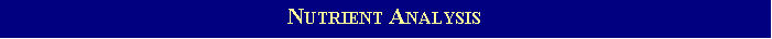 Text Box: NUTRIENT ANALYSIS