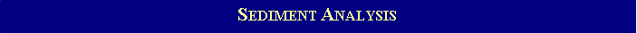 Text Box: SEDIMENT ANALYSIS